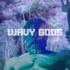 Wavy Gods (feat. Dash the Yeti)