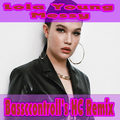 Lola Young - Messy (Basscontroll's Qore Remix)[In Progress][Free Download]