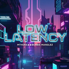Low Latency