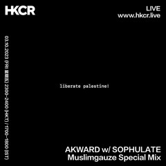 AKWARD w/ SOPHULATE Muslimgauze Special Mix - 03/11/2023