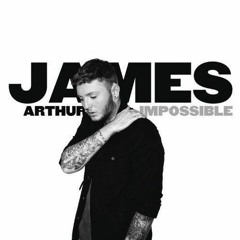 James Arthur - Impossible [DNB BOOTLEG]