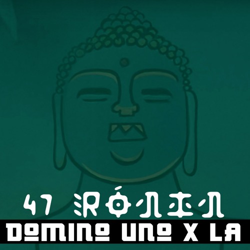 DominoUno X LA - 47 Rónin (beat: Fülash) remastered
