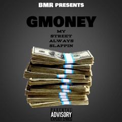 my street always slapping