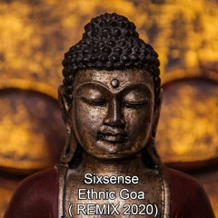 Sixsense - Ethnic Goa ( REMIX 2020)