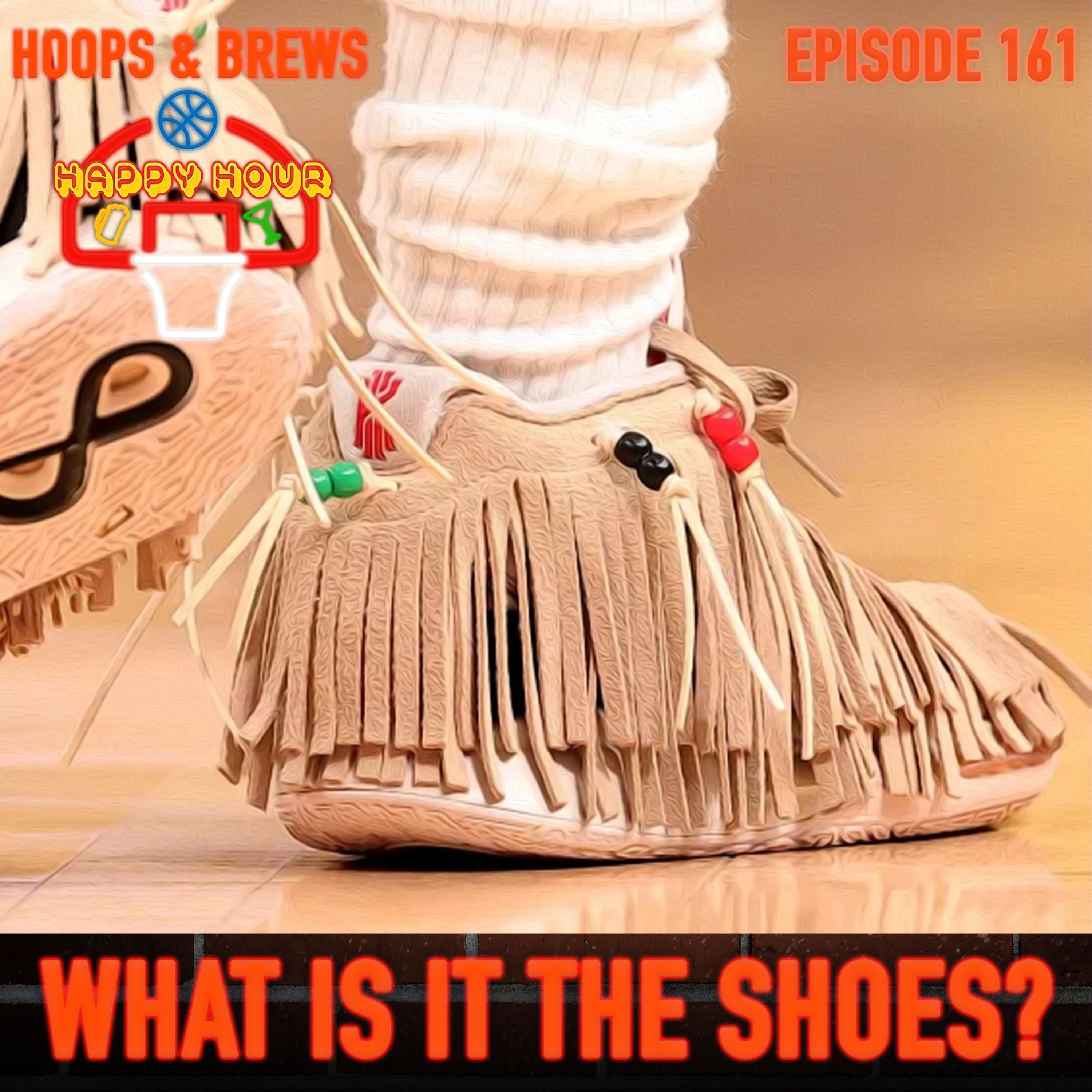 Happy Hour 161: "What Is It The SHOES?" NBA Finals G1 Happy Hour 6.6.24 episode artwork