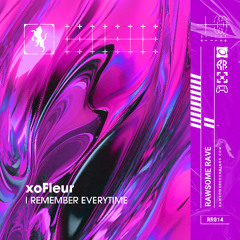 xoFleur - I Remember Everytime [RR014]