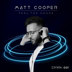 FEEL THE HOUSE (MIXTAPE) - STORY #001