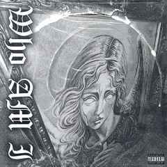 Who Am I? (Prod. isaiah 22)