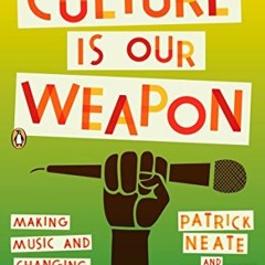 [Read] EBOOK 📍 Culture Is Our Weapon: Making Music and Changing Lives in Rio de Jane