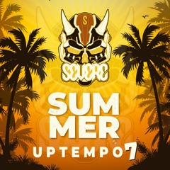 "The Summer Of UPTEMPO 7' (Mixed By Severe)
