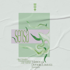 Lilya Mandre, Zac Martel, Tommy Kimpton - Sensa (Manoo Remix)