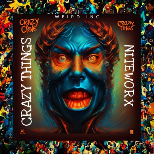 Niteworx|Crazy Things