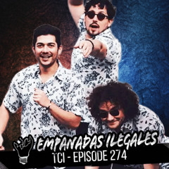 Episode 274 featuring Empanadas Ilegales (Ricardo & Daniel)
