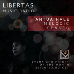 Melodic Senses Episode 1 [Libertas Music Radio]