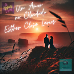 Un Amor no olvidado, Esther Closa Larios (Remix)