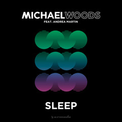 Sleep (Michael Woods VIP Extended Mix)