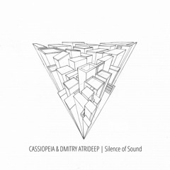 Cassiopeia, Dmitry Atrideep - Silence Of Sound