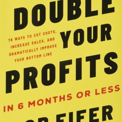 Ebook Dowload Double Your Profits: In Six Months or Less (Packaging May Vary)