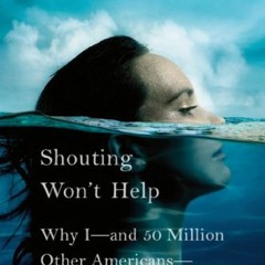 [PDF] Read Shouting Won't Help: Why I--and 50 Million Other Americans--Can't Hear You by  Katherine