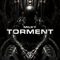 MILKY - TORMENT (LABEL LAUNCH FREE DOWNLOAD)