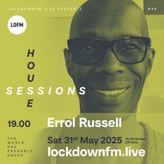 Errol Russell - Sessions. 88 House Sessions 46 | LDFM - 31-MAY-2025
