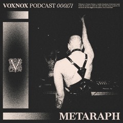 Voxnox Podcast 171 - Metaraph