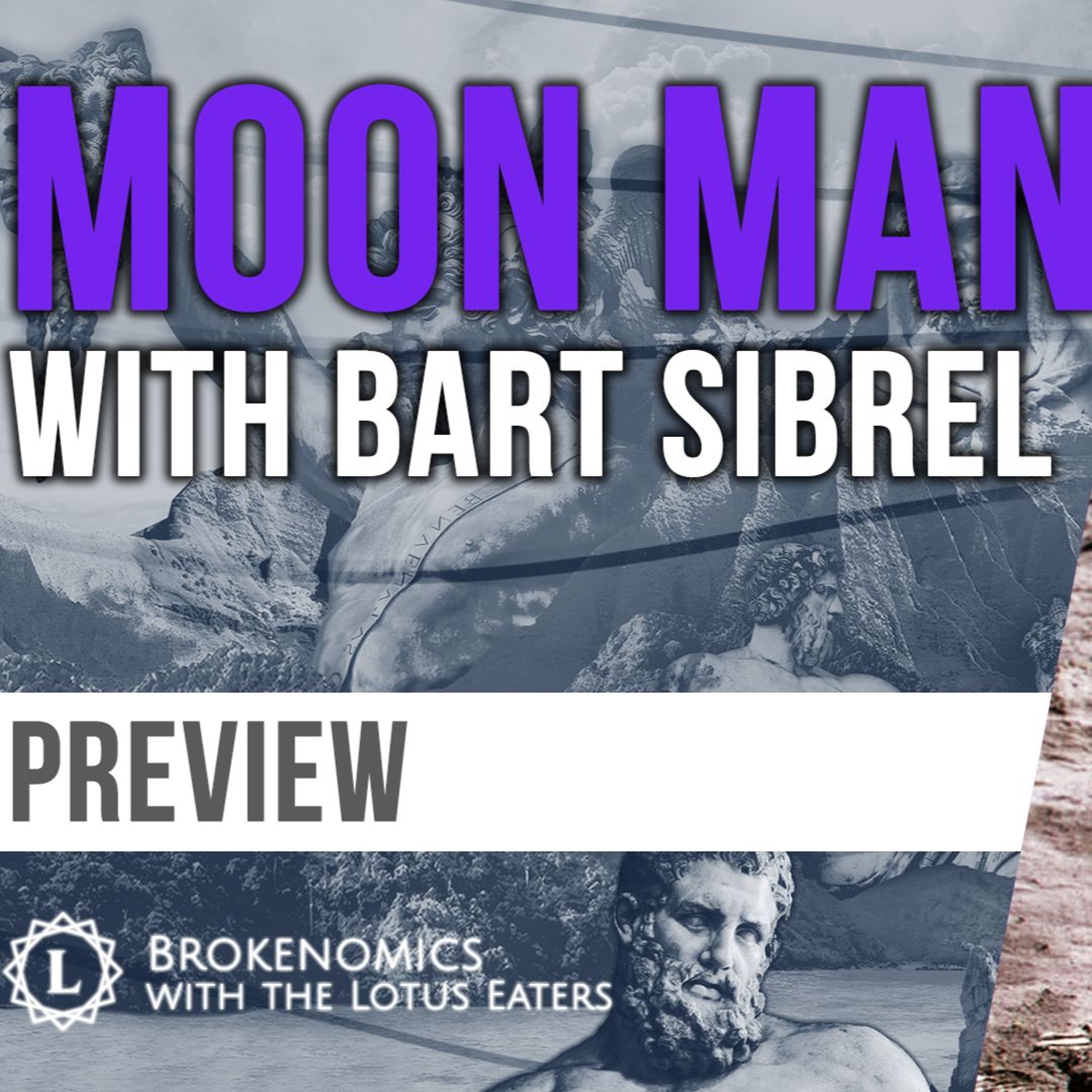 PREVIEW: Brokenomics | Moon Man with Bart Sibrel