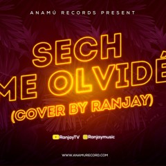 SECH - ME OLVIDE -(COVER) BY RANJAY