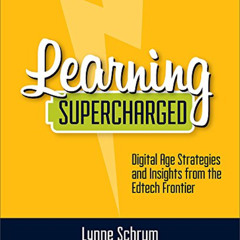 [Download] EBOOK 📒 Learning Supercharged: Digital Age Strategies and Insights from t