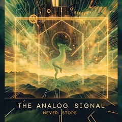 The analog signal never stops (Dreams vers.)