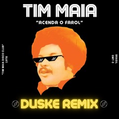 Tim Maia - Acenda O Farol (Duske 'Sunrise' Remix)