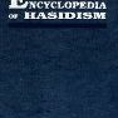 [READ] PDF ✔️ The Encyclopedia of Hasidism by  Tzvi Rabinowicz EPUB KINDLE PDF EBOOK