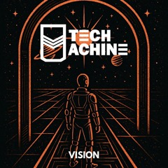 TechMachine - Vision (Original Mix)