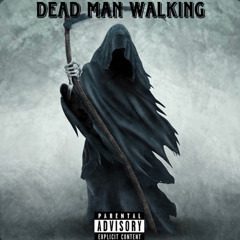 Dead Man Walking (Feat. 10kMel)