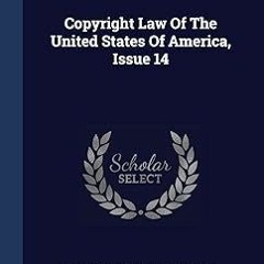 ^Pdf^ Copyright Law Of The United States Of America, Issue 14 _  United States (Author),
