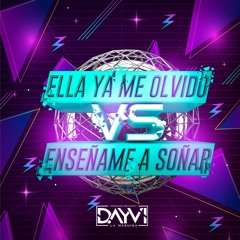 Ella Ya me olvido vs enseñame a soñar Dayvi Pvt