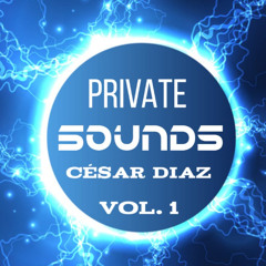 PRIVATE SOUNDS PACK VOL. 1 - CESAR DIAZ (OUT NOW)
