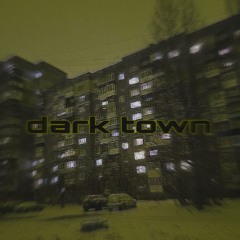 DARK TOWN SUPER SLOWED