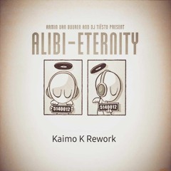 Armin Van Buuren & DJ Tiësto Present Alibi ‎– Eternity (Kaimo K Rework)[FREE DOWNLOAD]