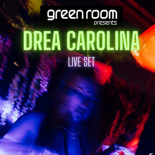Stream DREA THEGREENROOMFTL MIX by Drea Carolina Listen online for