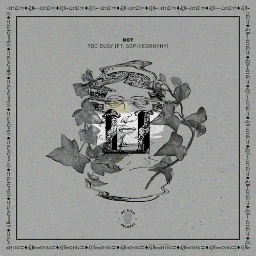 Noy - Too Busy (Ft. Sophiegrophy) (Fitch Remix)
