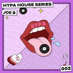 Hypa House Series - Joe B 002