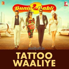Tattoo Waaliye (From Bunty Aur Babli 2 )Neha Kakkar, Pardeep Sran