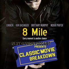 Classic Movie Breakdown: 8 Mile