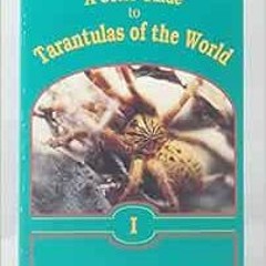 Read EBOOK EPUB KINDLE PDF A Color Guide to Tarantulas of the World I by Russ Gurley 📘