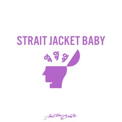 Strait Jacket Baby (prod. YKDV)