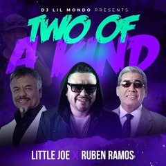 2 OF A KIND- Little Joe x Ruben Ramos Mix