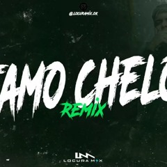TAMO CHELO ( Remix ) ✘ El Noba ⚡ LOCURA MIX