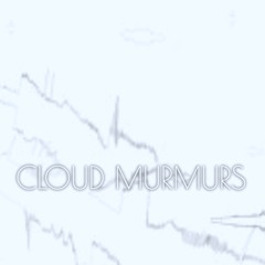 Cloud Murmurs (Remixed)