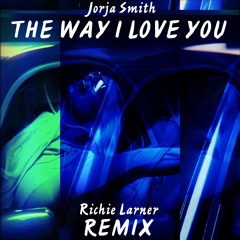 The way I love you (Richie Larner Remix)